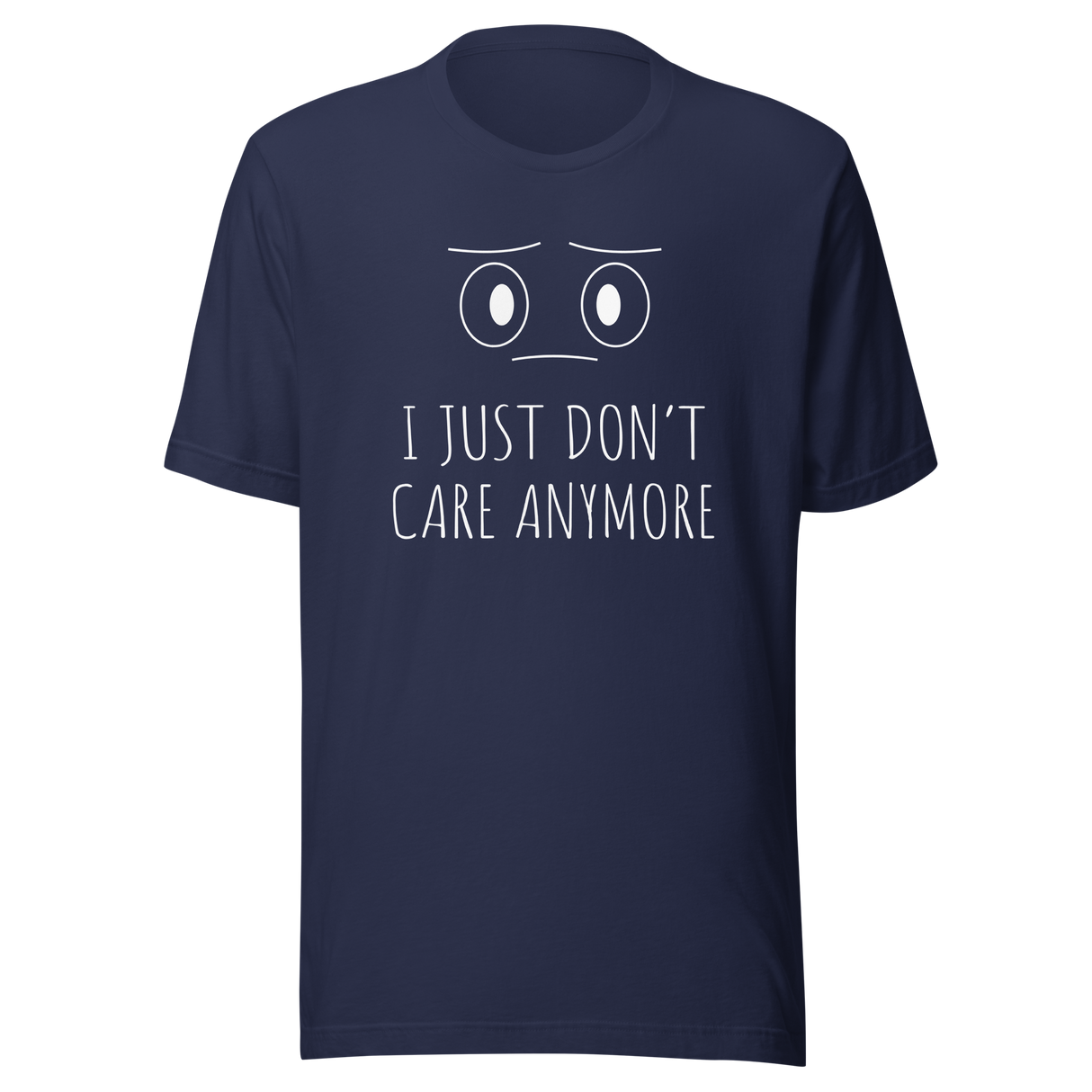 i-just-dont-care-anymore-dont-care-tee-anymore-t-shirt-clever-tee-t-shirt-tee#color_navy