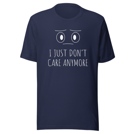 i-just-dont-care-anymore-dont-care-tee-anymore-t-shirt-clever-tee-t-shirt-tee#color_navy