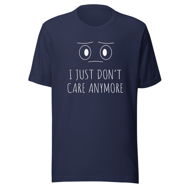 i-just-dont-care-anymore-dont-care-tee-anymore-t-shirt-clever-tee-t-shirt-tee#color_navy