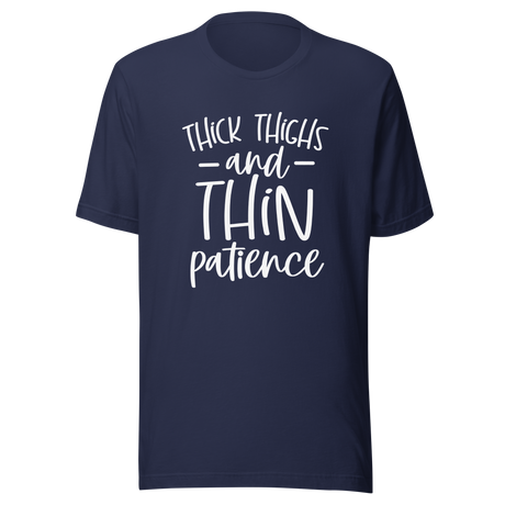 thick-thighs-and-thin-patience-positivity-tee-thick-thighs-t-shirt-patience-tee-t-shirt-tee#color_navy