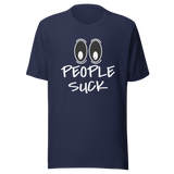 people-suck-suck-tee-life-t-shirt-sarcasm-tee-t-shirt-tee#color_navy