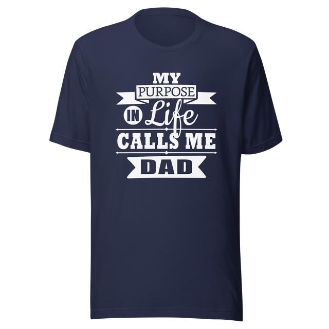 my-purpose-in-life-calls-me-dad-purpose-tee-life-t-shirt-dad-tee-t-shirt-tee#color_navy