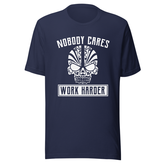 nobody-cares-work-harder-nobody-tee-work-t-shirt-harder-tee-t-shirt-tee#color_navy