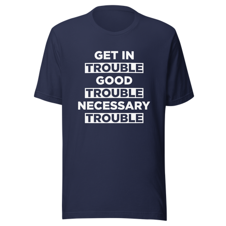 get-in-trouble-good-trouble-necessary-trouble-trouble-tee-necessary-t-shirt-john-lewis-tee-t-shirt-tee#color_navy