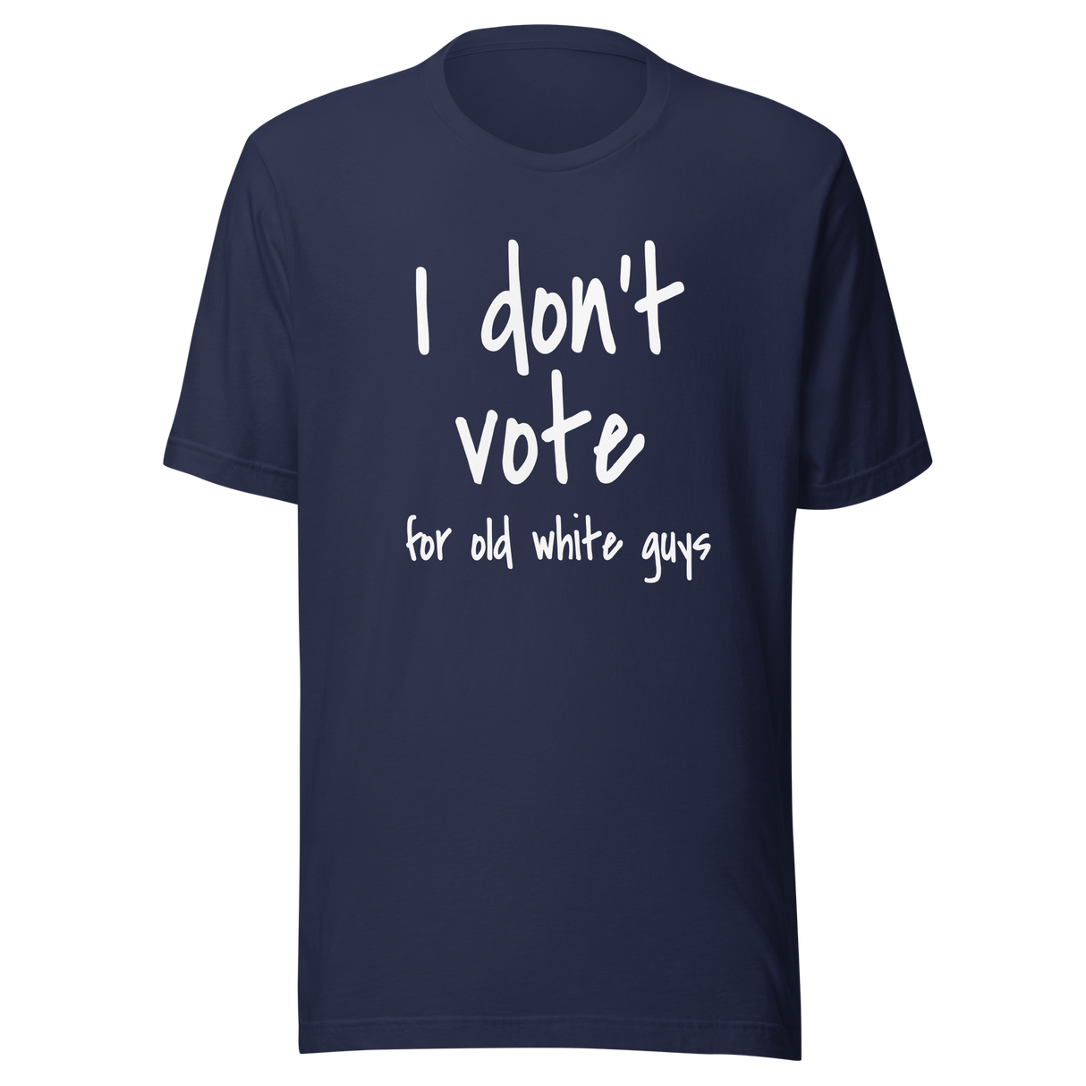 i-dont-vote-for-old-white-guys-vote-tee-white-guys-t-shirt-election-tee-t-shirt-tee#color_navy