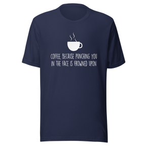 coffee-because-punching-you-in-the-face-is-frowned-upon-coffee-tee-coffee-lover-t-shirt-coffee-time-tee-t-shirt-tee#color_navy