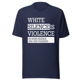 white-silence-is-violence-no-more-silence-end-gun-violence-white-tee-silence-t-shirt-violence-tee-t-shirt-tee#color_navy