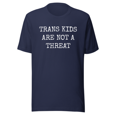 trans-kids-are-not-a-threat-trans-tee-kids-t-shirt-threat-tee-t-shirt-tee#color_navy