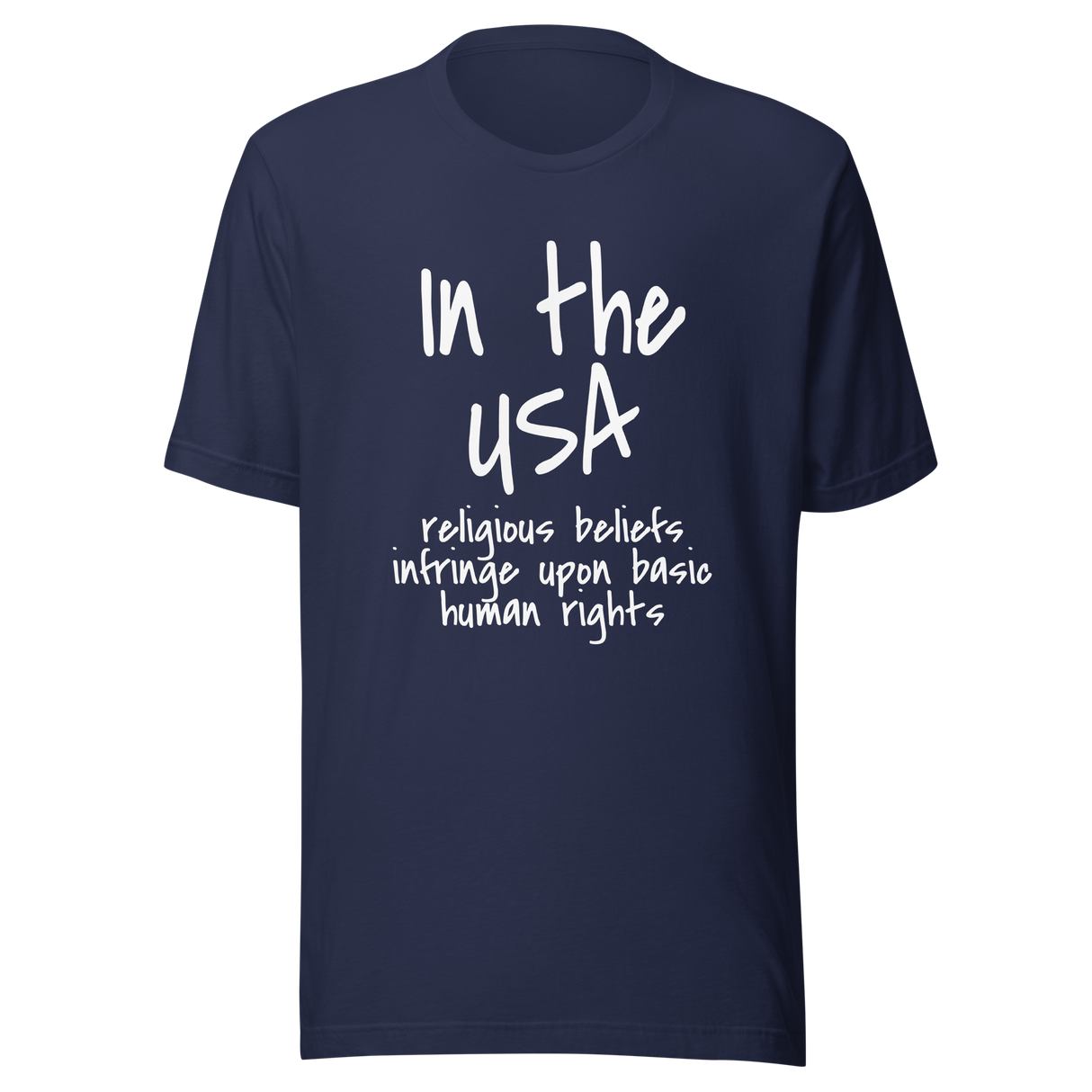 in-the-usa-religious-beliefs-infringe-upon-basic-human-rights-usa-tee-government-t-shirt-religious-tee-t-shirt-tee#color_navy