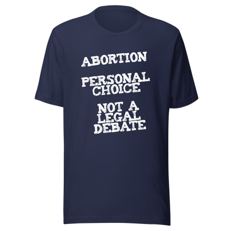 personal-choice-not-a-legal-debate-abortion-tee-uterus-t-shirt-women-tee-patriotic-t-shirt-america-tee#color_navy