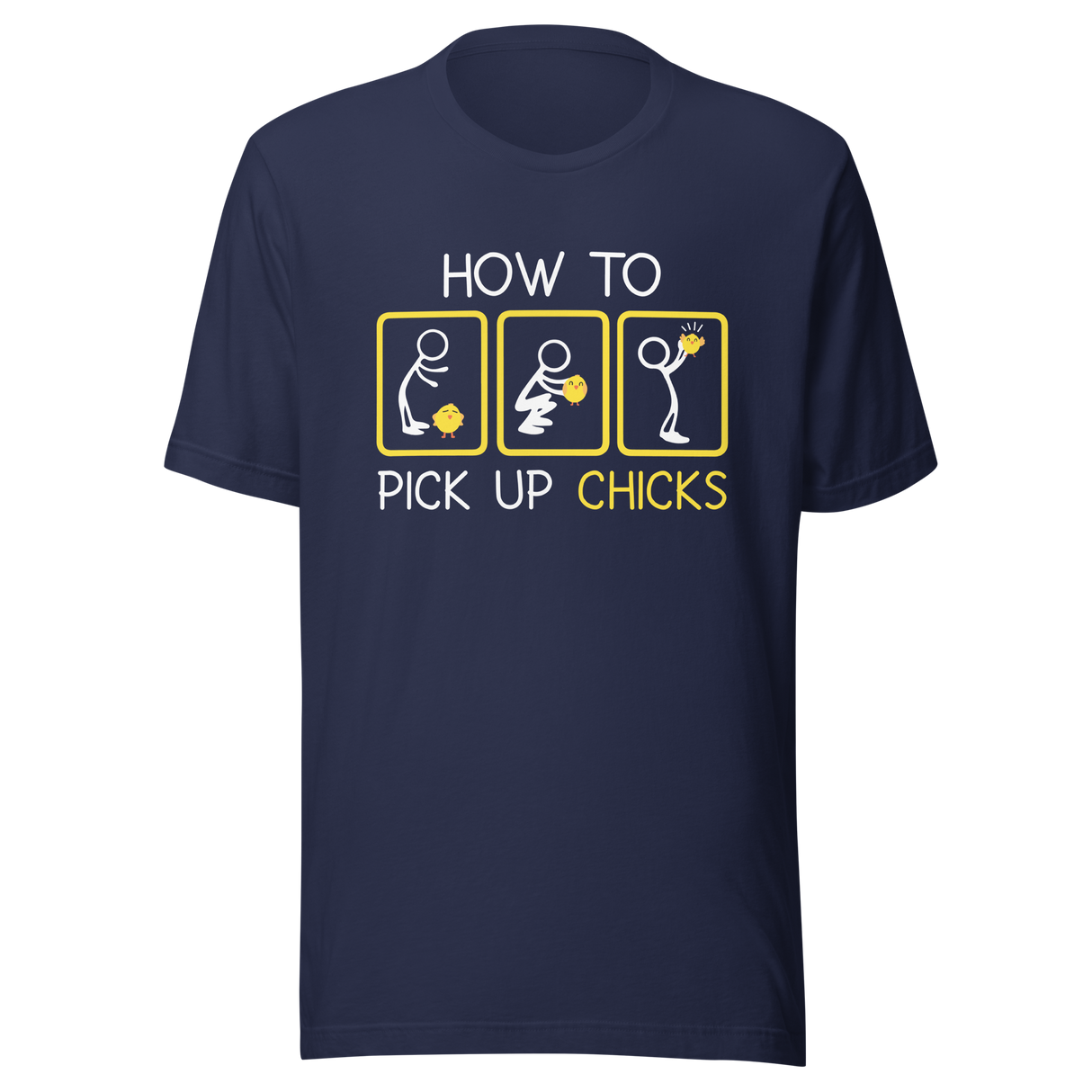 how-to-pick-up-chicks-dating-tee-chicks-t-shirt-how-to-tee-t-shirt-tee#color_navy
