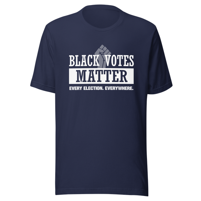 black-votes-matter-every-election-everywhere-black-tee-votes-t-shirt-matter-tee-t-shirt-tee#color_navy