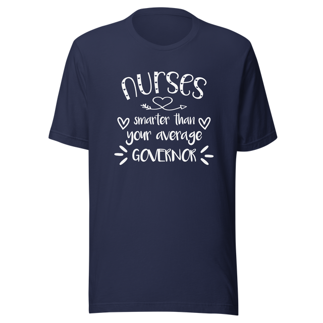 nurses-smarter-than-your-average-governor-nurse-tee-smarter-t-shirt-average-tee-t-shirt-tee#color_navy