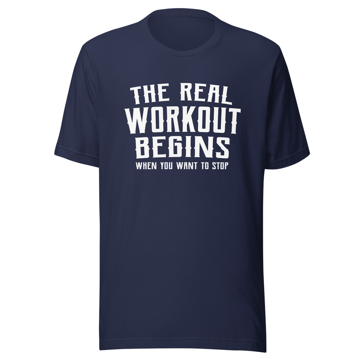 the-real-workout-begins-when-you-want-to-stop-gym-tee-fitness-t-shirt-workout-tee-t-shirt-tee#color_navy