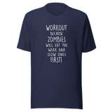 workout-because-zombies-will-eat-the-weak-and-slow-ones-first-zombie-tee-workout-t-shirt-horror-tee-t-shirt-tee#color_navy