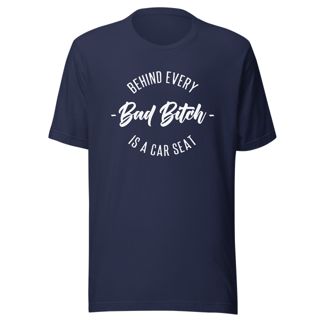 behind-every-bad-bitch-is-a-car-seat-wife-tee-mom-t-shirt-boss-tee-t-shirt-tee#color_navy