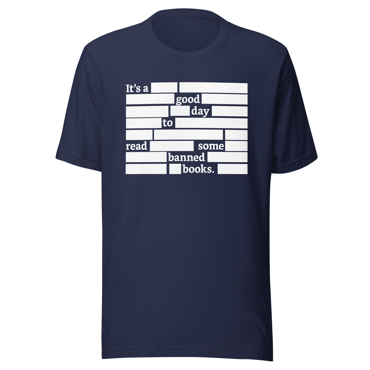 its-a-good-day-to-read-some-banned-books-censorship-tee-funny-t-shirt-banned-tee-t-shirt-tee#color_navy