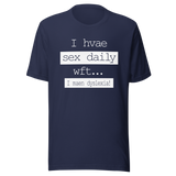 i-have-sex-daily-wtf-i-mean-dyslexia-sex-tee-daily-t-shirt-dyslexia-tee-t-shirt-tee#color_navy