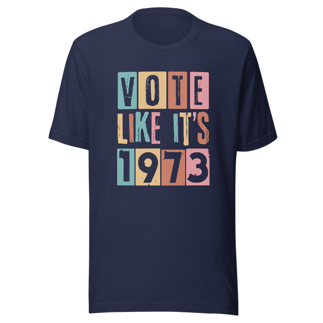 vote-like-its-1973-abortion-tee-uterus-t-shirt-women-tee-t-shirt-tee#color_navy