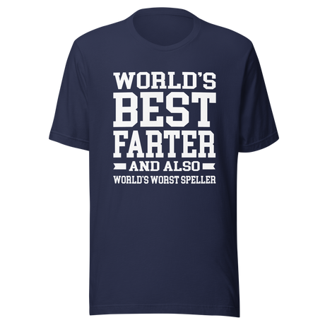 worlds-best-farter-and-worlds-worst-speller-dad-tee-father-t-shirt-farter-tee-t-shirt-tee#color_navy