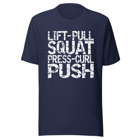 lift-pull-squat-press-curl-push-gym-tee-fitness-t-shirt-workout-tee-t-shirt-tee#color_navy