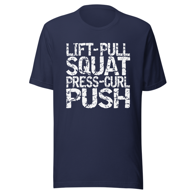 lift-pull-squat-press-curl-push-gym-tee-fitness-t-shirt-workout-tee-t-shirt-tee#color_navy