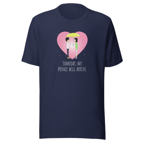 someday-my-prince-will-arrive-someday-tee-prince-t-shirt-arrive-tee-single-girl-t-shirt-marriage-tee#color_navy