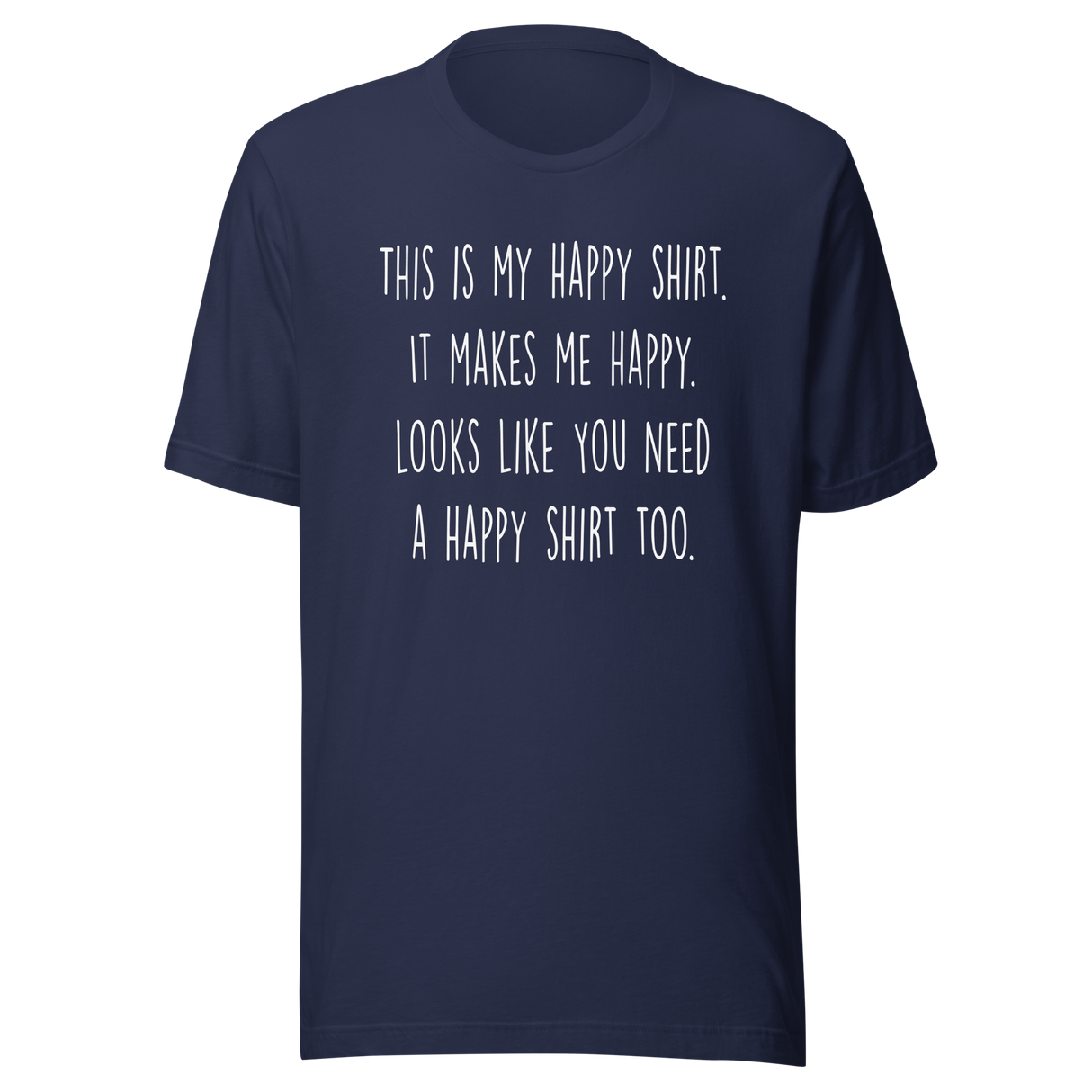 this-is-my-happy-shirt-it-makes-me-happy-looks-like-you-need-a-happy-shirt-too-happy-tee-positivity-t-shirt-joyful-tee-t-shirt-tee#color_navy