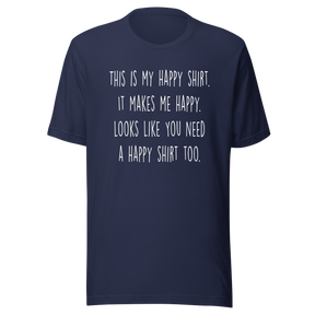 this-is-my-happy-shirt-it-makes-me-happy-looks-like-you-need-a-happy-shirt-too-happy-tee-positivity-t-shirt-joyful-tee-t-shirt-tee#color_navy