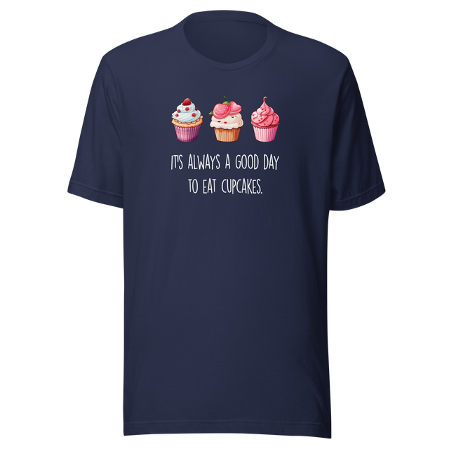 its-always-a-good-day-to-eat-cupcakes-cupcakes-tee-day-t-shirt-good-tee-t-shirt-tee#color_navy