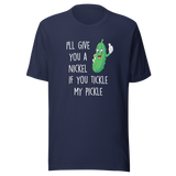 ill-give-you-a-nickel-if-you-tickle-my-pickle-funny-tee-pickle-t-shirt-humor-tee-ticklish-t-shirt-comedy-tee#color_navy