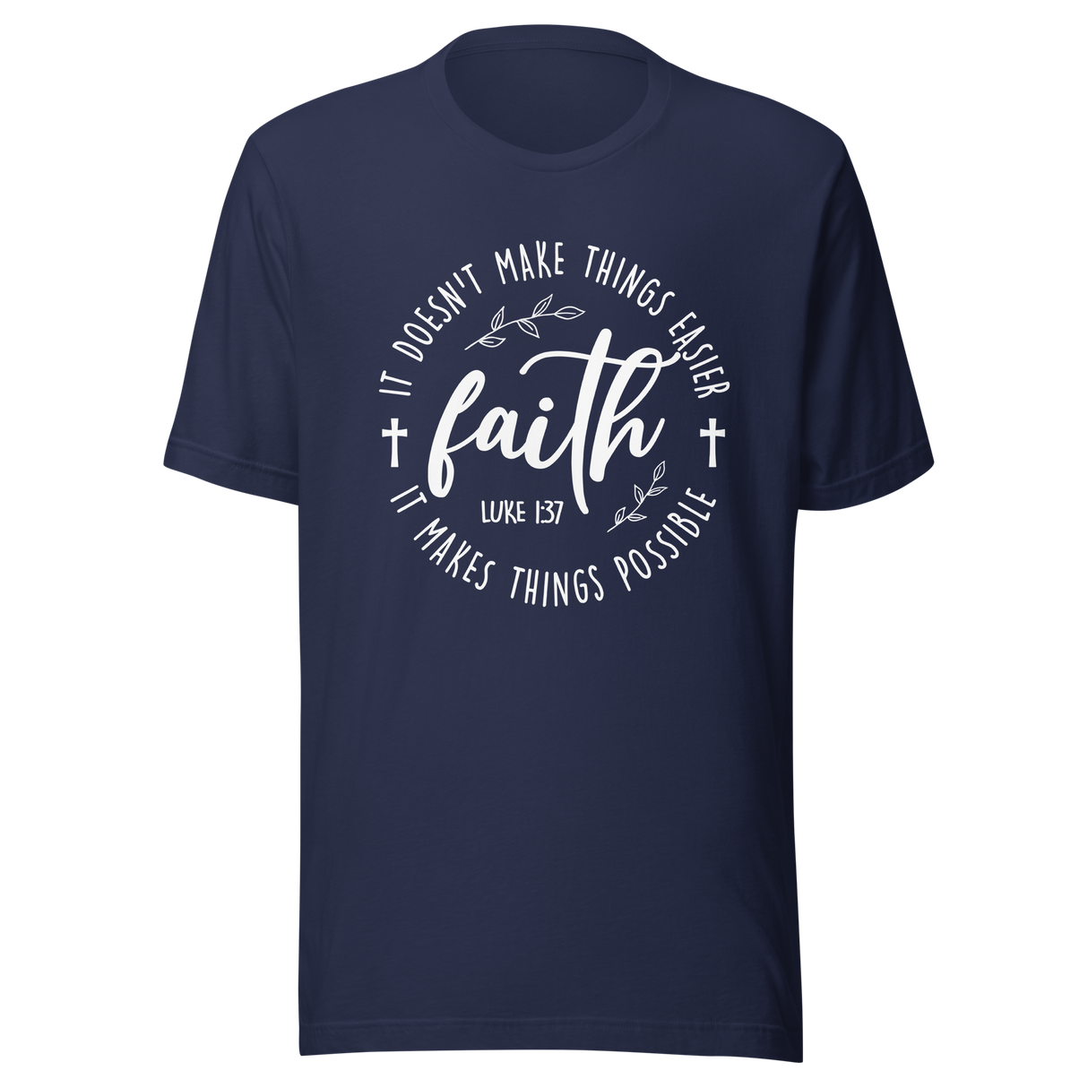 faith-it-doesnt-make-things-easier-it-makes-things-possible-faith-tee-faith-t-shirt-resilience-tee-possibility-t-shirt-hope-tee#color_navy