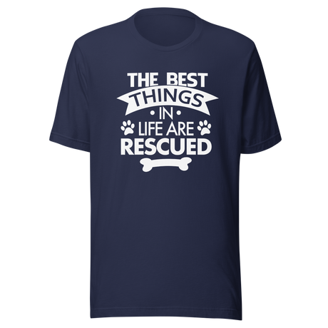 the-best-things-in-life-are-rescued-dogs-tee-rescued-t-shirt-dogs-tee-canine-t-shirt-companionship-tee#color_navy