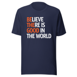 believe-there-is-good-in-the-world-2024-faith-tee-believe-t-shirt-good-tee-faith-t-shirt-world-tee#color_navy