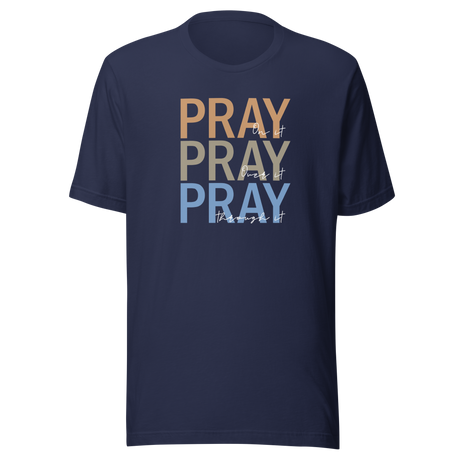 pray-on-it-pray-over-it-pray-through-it-faith-tee-pray-t-shirt-faith-tee-spirituality-t-shirt-devotion-tee#color_navy