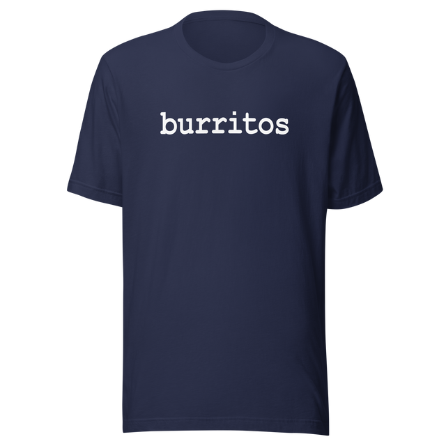 burritos-food-tee-burritos-t-shirt-mexican-tee-cuisine-t-shirt-tasty-tee#color_navy