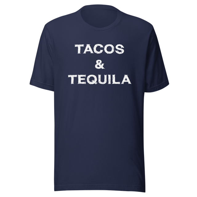 tacos-and-tequila-food-tee-tacos-t-shirt-tequila-tee-mexican-t-shirt-cuisine-tee#color_navy