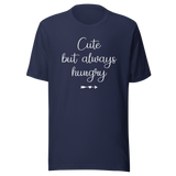 cute-but-always-hungry-food-tee-funny-t-shirt-cute-tee-hungry-t-shirt-foodie-tee#color_navy