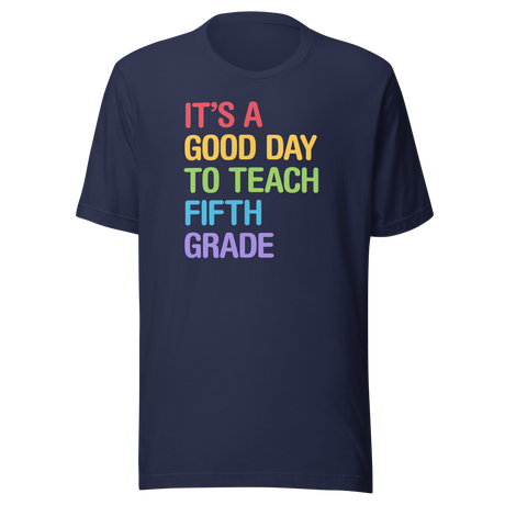 its-a-good-day-to-teach-fifth-grade-teach-tee-school-t-shirt-teach-tee-education-t-shirt-fifth-grade-tee#color_navy