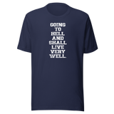 going-to-hell-and-shall-live-very-well-funny-tee-life-t-shirt-funny-tee-humor-t-shirt-irreverent-tee#color_navy