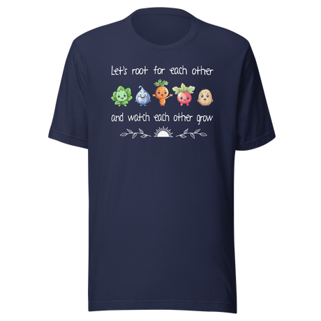 lets-root-for-each-other-and-watch-each-other-grow-food-tee-motivational-t-shirt-foodie-tee-empowerment-t-shirt-growth-tee#color_navy