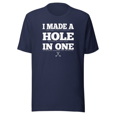 I Made A Hole In One - Sports Tee - Golf T-Shirt - Sports Tee - Golf T-Shirt - Achievement Tee