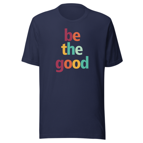 be-the-good-faith-tee-motivational-t-shirt-faith-tee-good-t-shirt-positivity-tee#color_navy