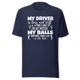 my-driver-is-hard-and-stiff-and-i-love-to-play-with-my-balls-before-they-go-in-the-hole-sports-tee-golf-t-shirt-sports-tee-golf-t-shirt-driver-tee#color_navy