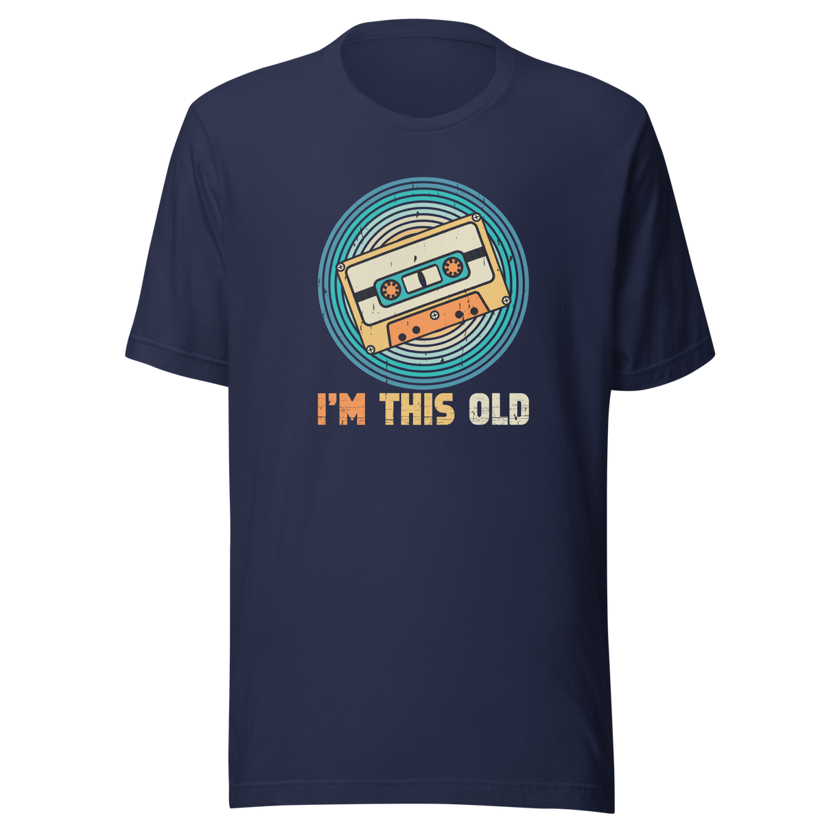 im-this-old-life-tee-life-t-shirt-humor-tee-quirky-t-shirt-age-tee#color_navy