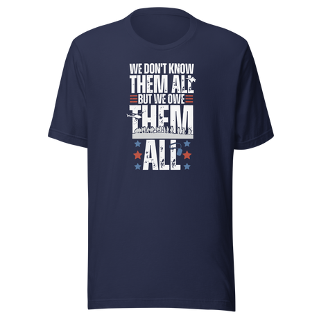we-dont-know-them-all-but-owe-them-all-veteran-tee-government-t-shirt-veteran-tee-respect-t-shirt-gratitude-tee#color_navy