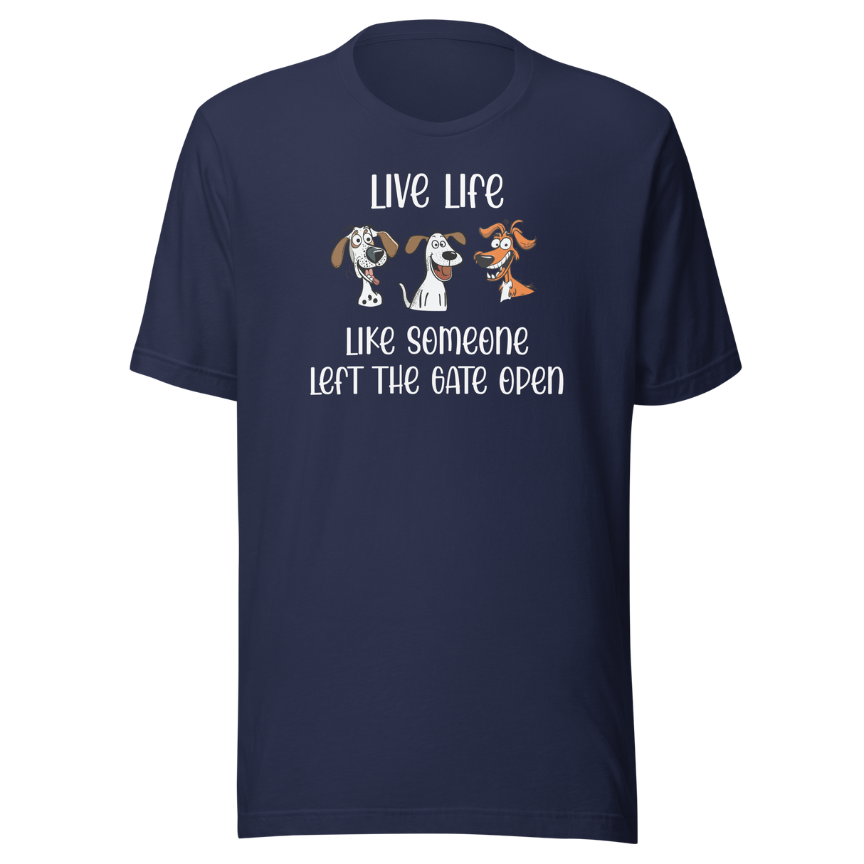 live-life-like-someone-left-the-gate-open-life-tee-motivational-t-shirt-life-tee-adventure-t-shirt-freedom-tee#color_navy