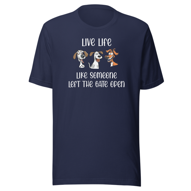 live-life-like-someone-left-the-gate-open-life-tee-motivational-t-shirt-life-tee-adventure-t-shirt-freedom-tee#color_navy