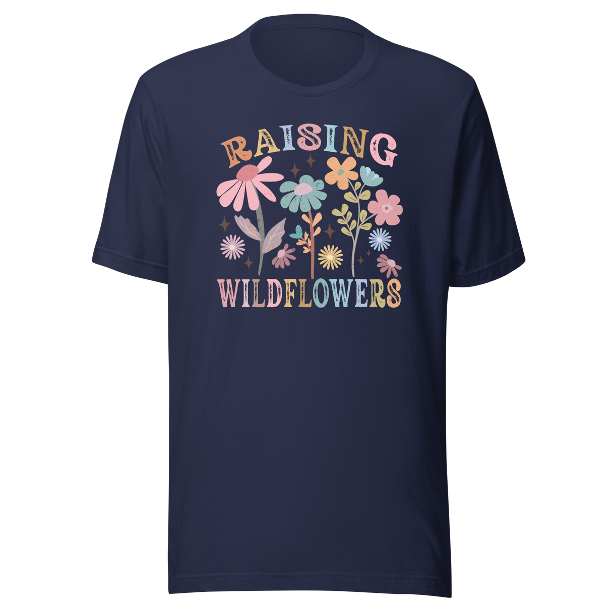 Raising Wildflowers Pastel Flowers - Flowers Tee - Cute T-Shirt - Blooms Tee - Garden T-Shirt - Floral Tee