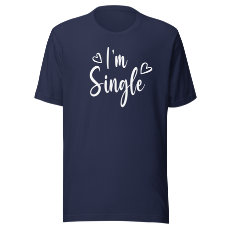 im-single-life-tee-fashion-t-shirt-style-tee-empowerment-t-shirt-independence-tee#color_navy